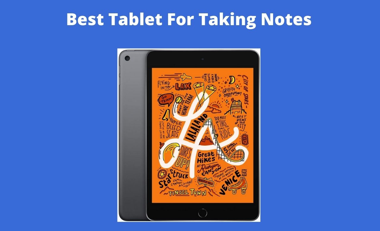 Best Tablet For Taking Notes