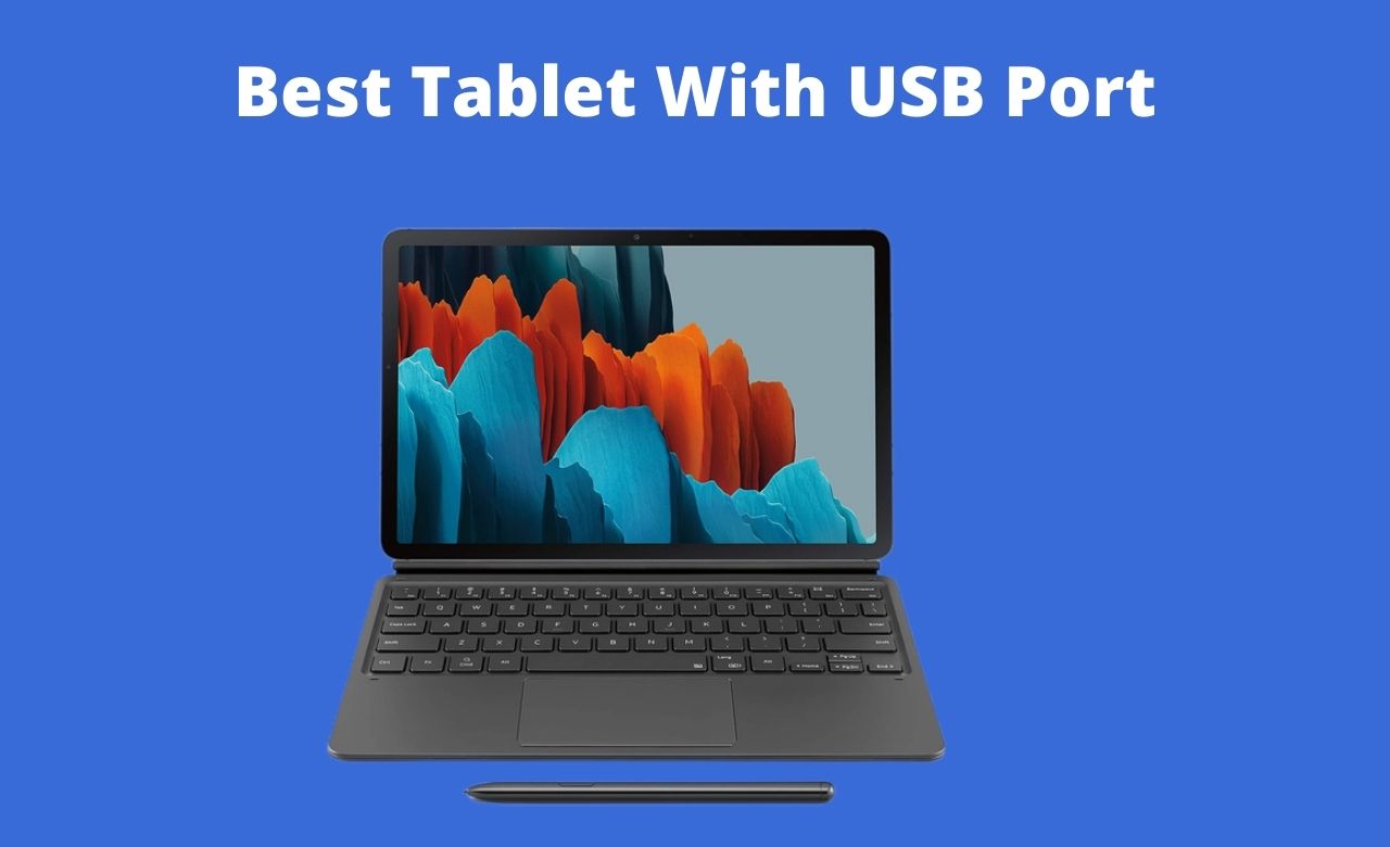 Best Tablet With USB Port
