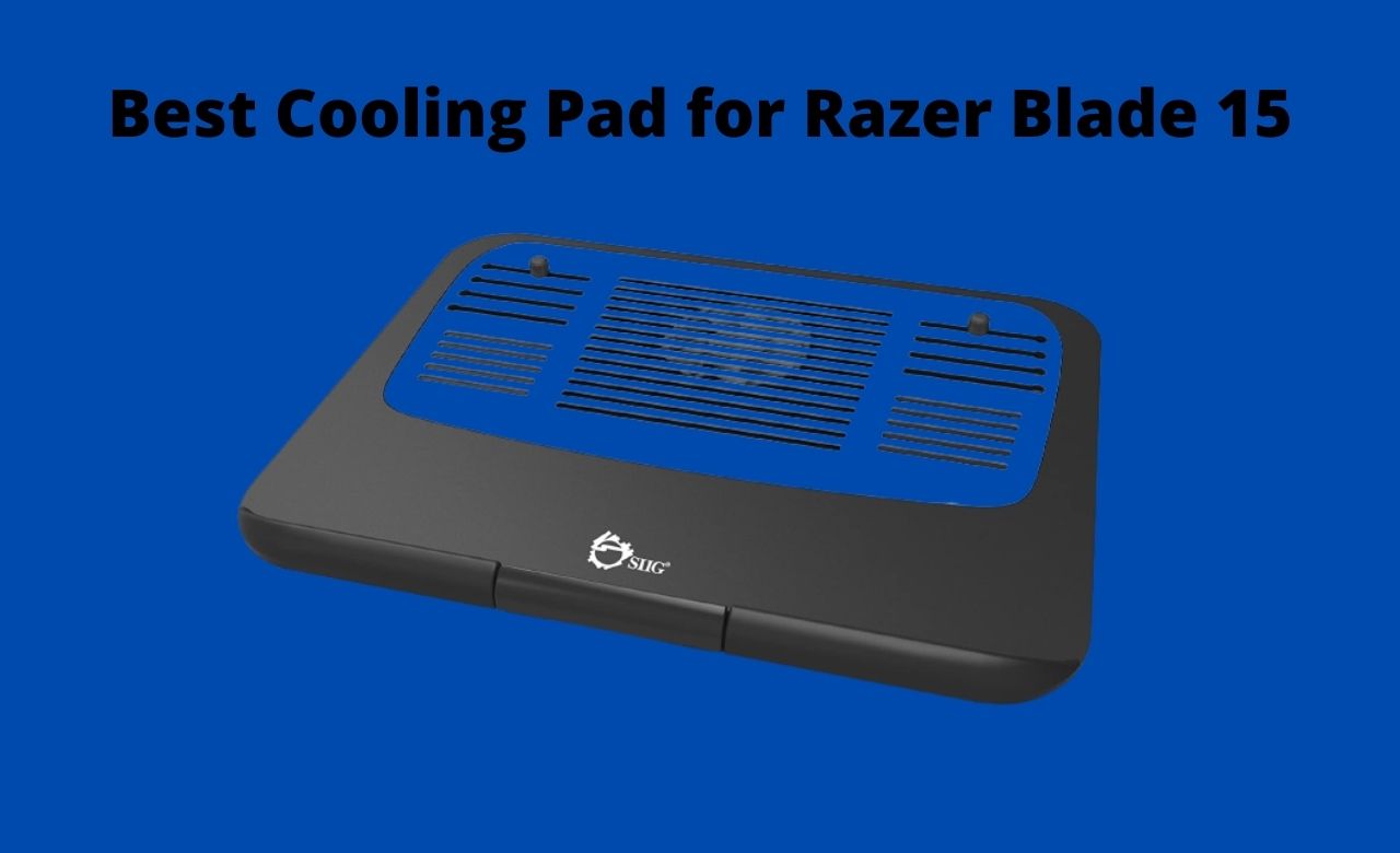 Best Cooling Pad for Razer Blade 15